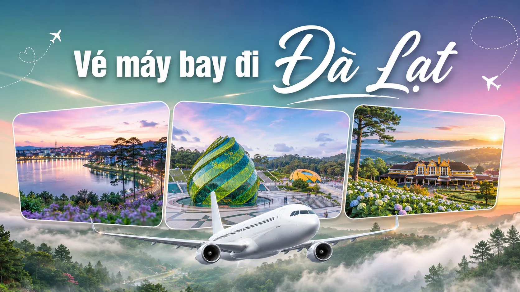 Vé máy bay đi Đà Lạt khám phá thành phố sương mù