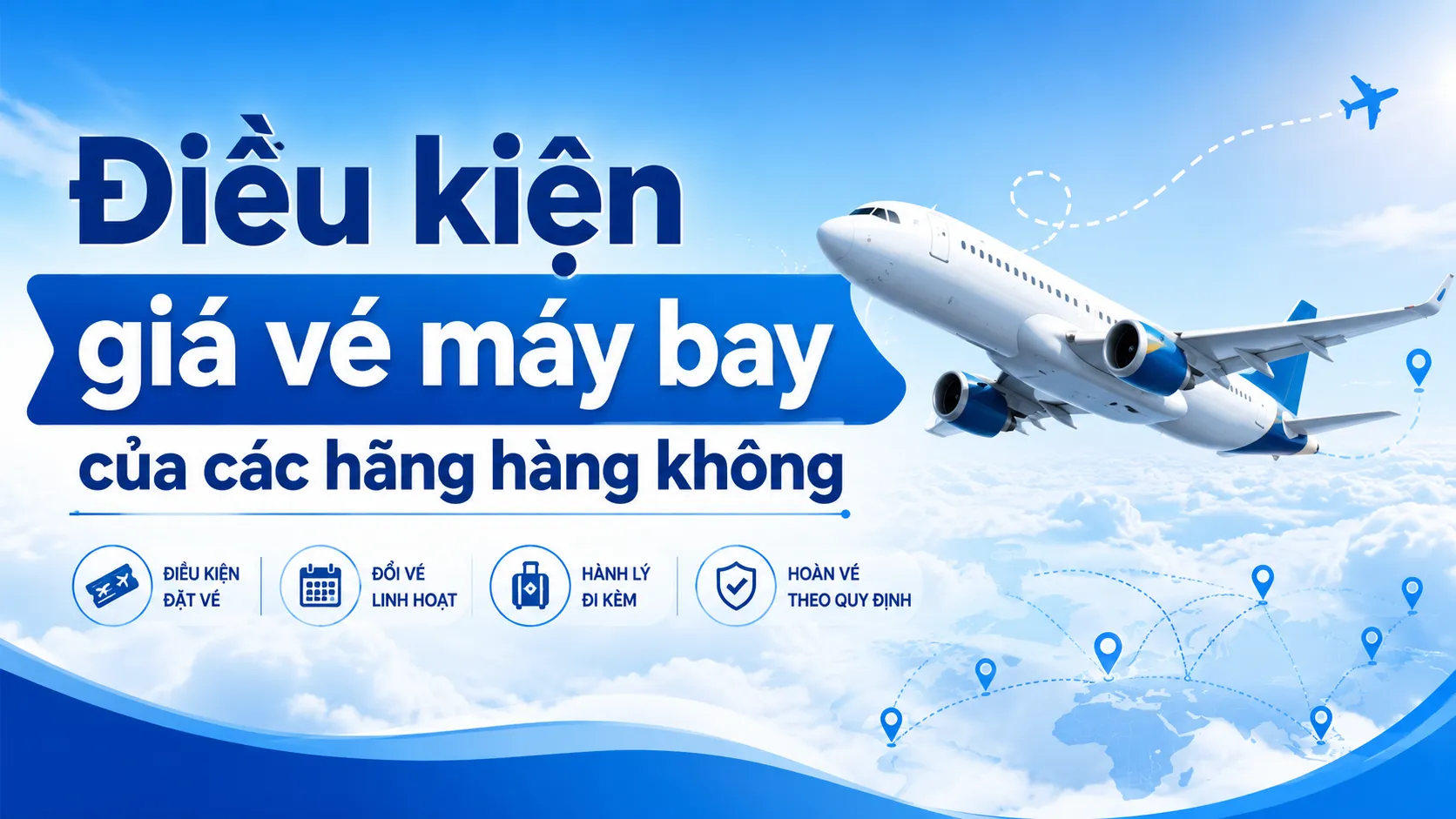 Điều kiện giá vé máy bay của các hãng hàng không